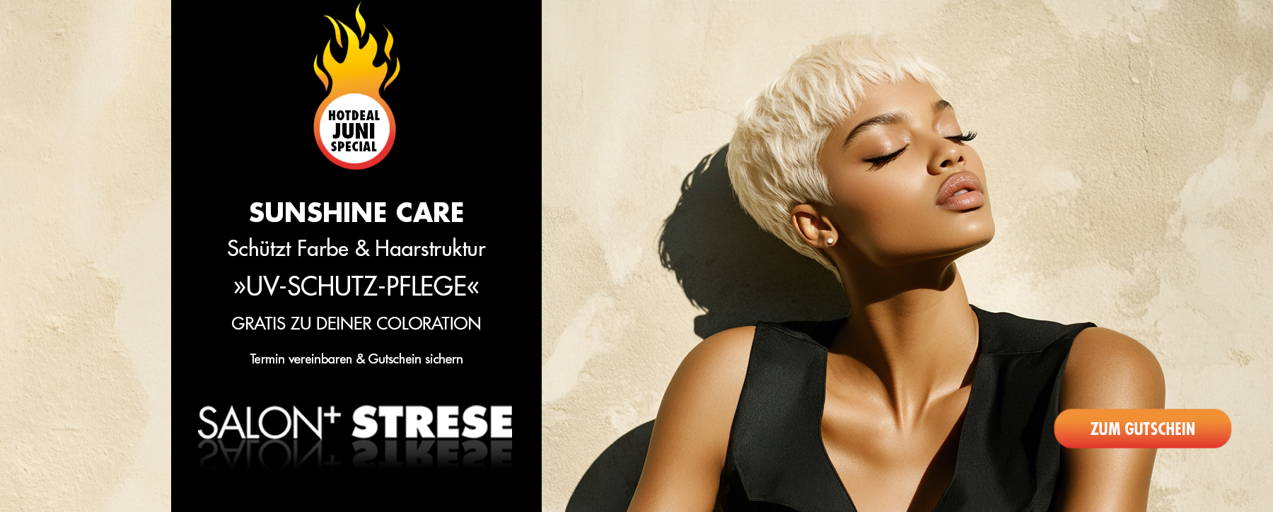 STRESE_Slider_2026_DDM_JUNI SUNSHINE CARE - UV-SCHUTZ-PFLEGE GRATIS ZU DEINER COLORATION | Schützt Farbe und Haarstruktur vor Sonne. Dieses Angebot gilt nur in Verbindung mit einem Friseurbesuch im Juni 2026 und gegen Vorlage dieses Gutscheins.